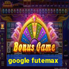 google futemax